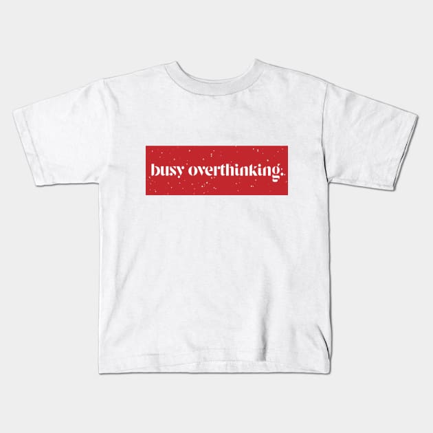 overthinking Kids T-Shirt by ivaostrogonac